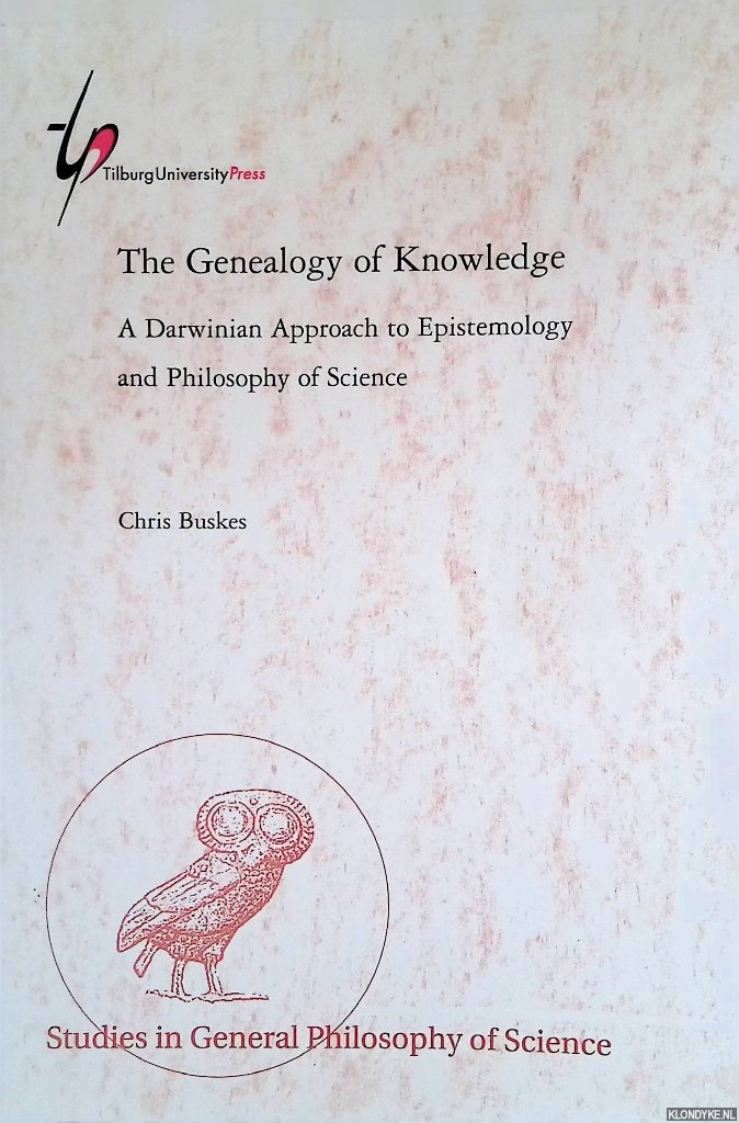 Buskes, Chris - The Genealogy of Knowledge: A Darwinian Approach to Epistemology and Philosophy of Science