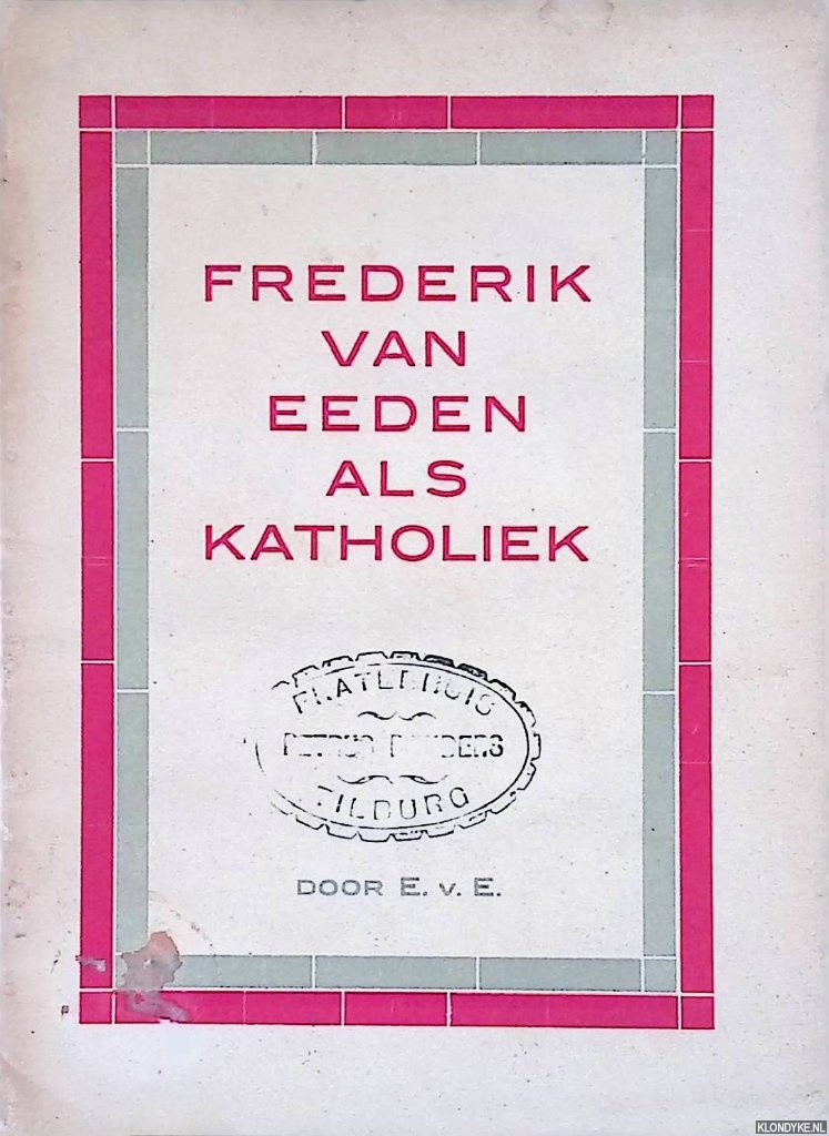Eeden, E. van - Frederik Van Eeden als katholiek