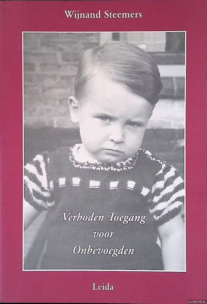 Steemers, Wijnand - Verboden toegang voor onbevoegden: Lezen op eigen risico *GESIGNEERD*