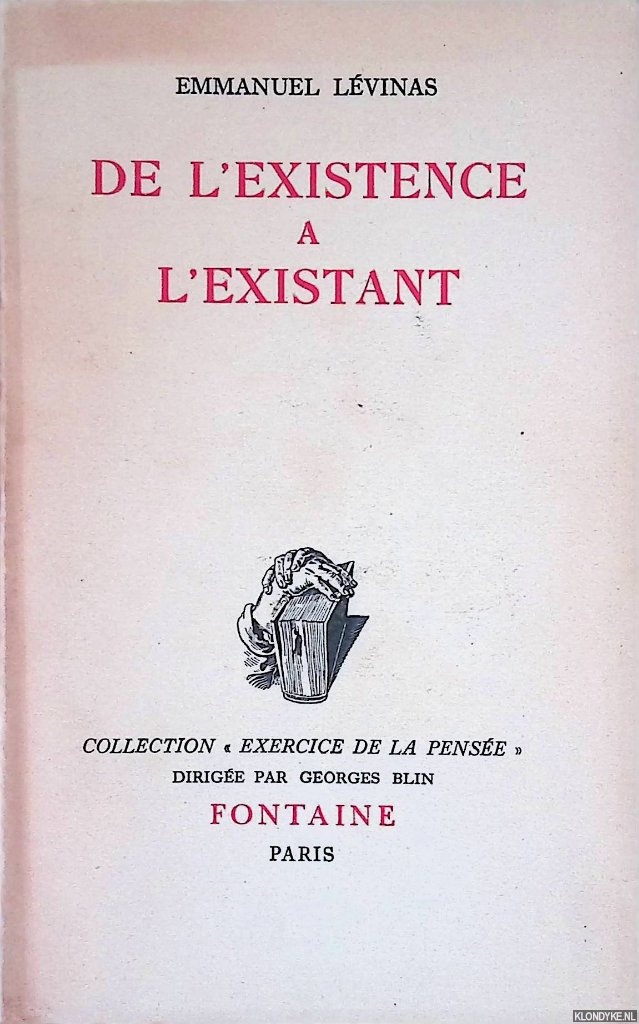 Lvinas, Emmanuel - De l'existence  l'existant - 1st edition