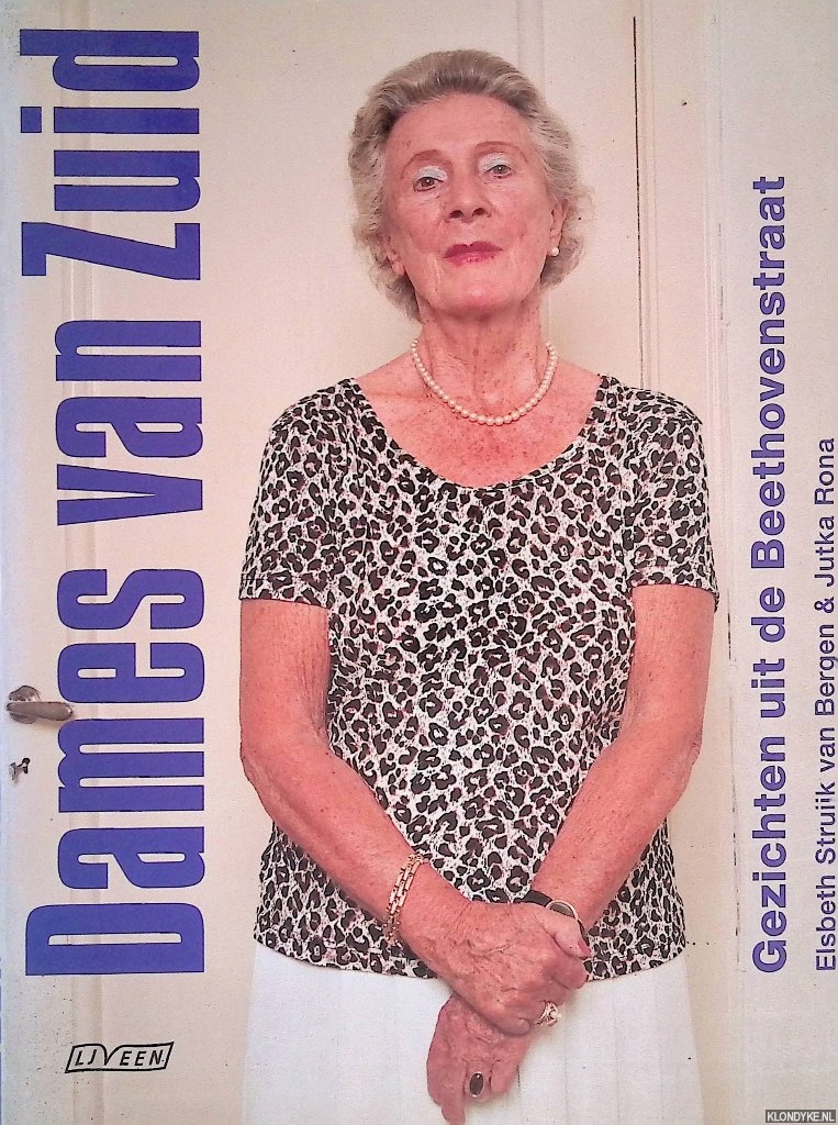 Struijk van Bergen, Elsbeth & Jutka Rona - Dames van Zuid: gezichten uit de Beethovenstraat