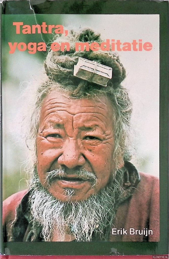 Bruijn, Erik - Tantra, yoga en meditatie: De tibetaanse weg naar verlichting