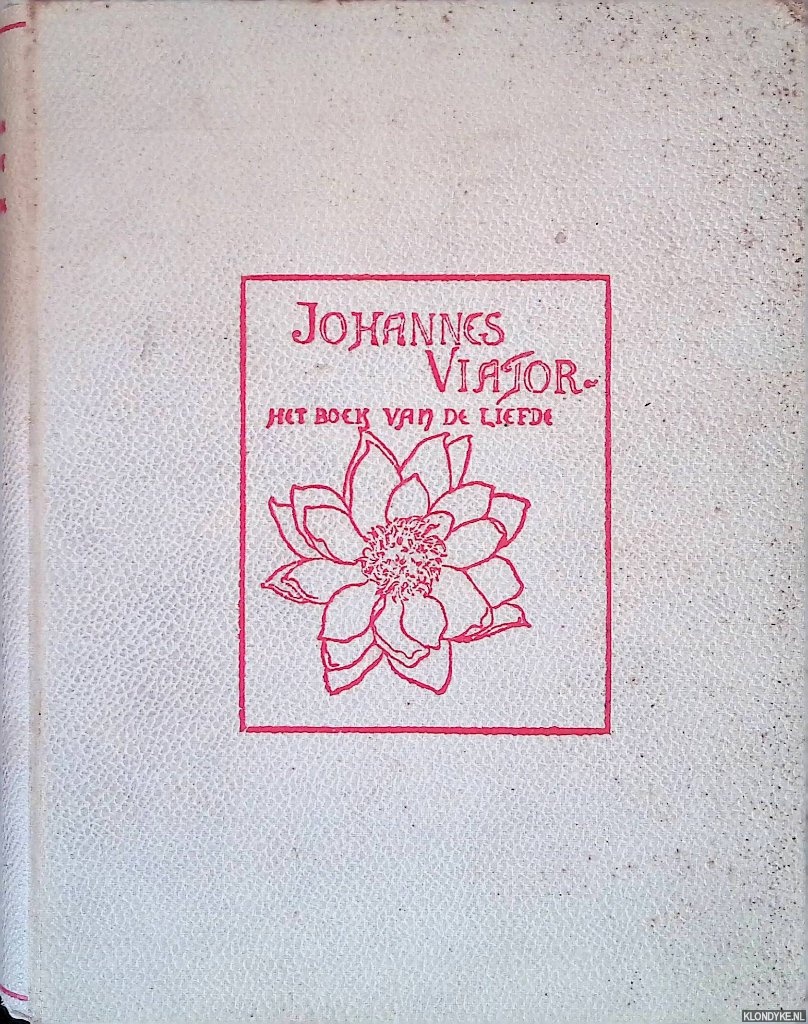 Eeden, Frederik van - Johannes Viator: Het boek van de liefde - 2e druk