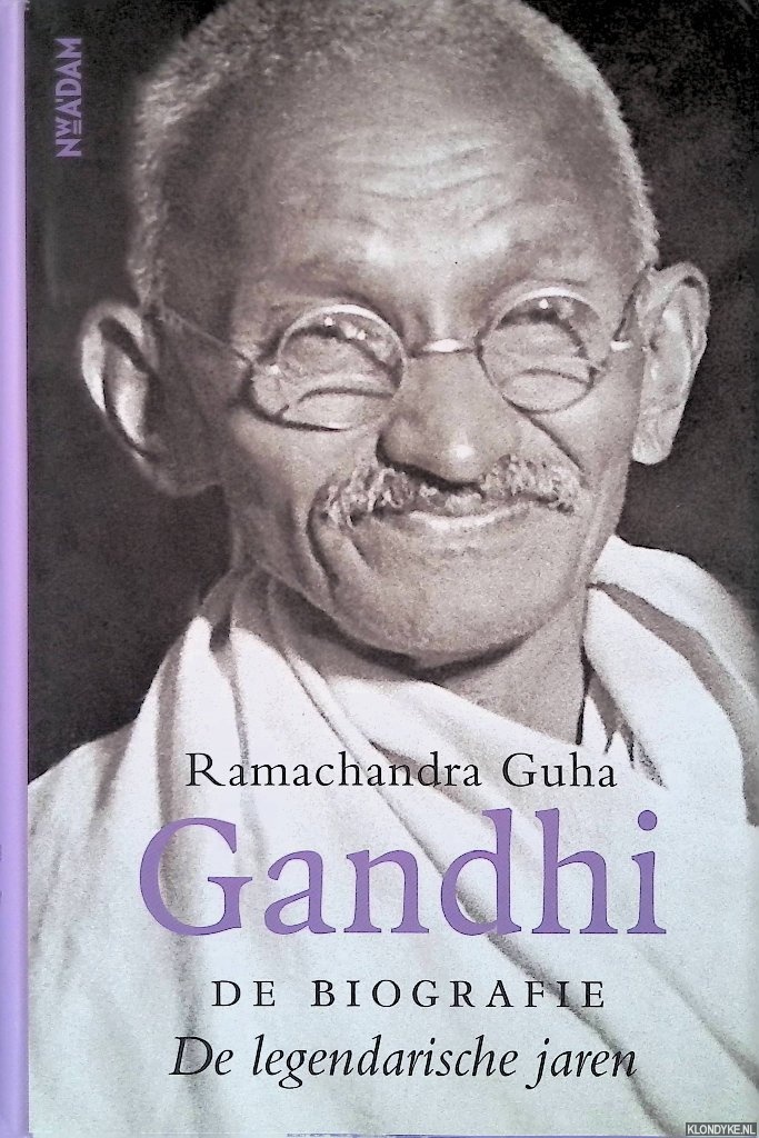 Guha, Ramachandra - Gandhi: De Biografie: De legendarische jaren
