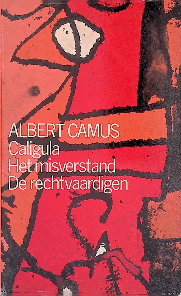 Camus, Albert - Caligula: Het misverstand: De rechtvaardigen