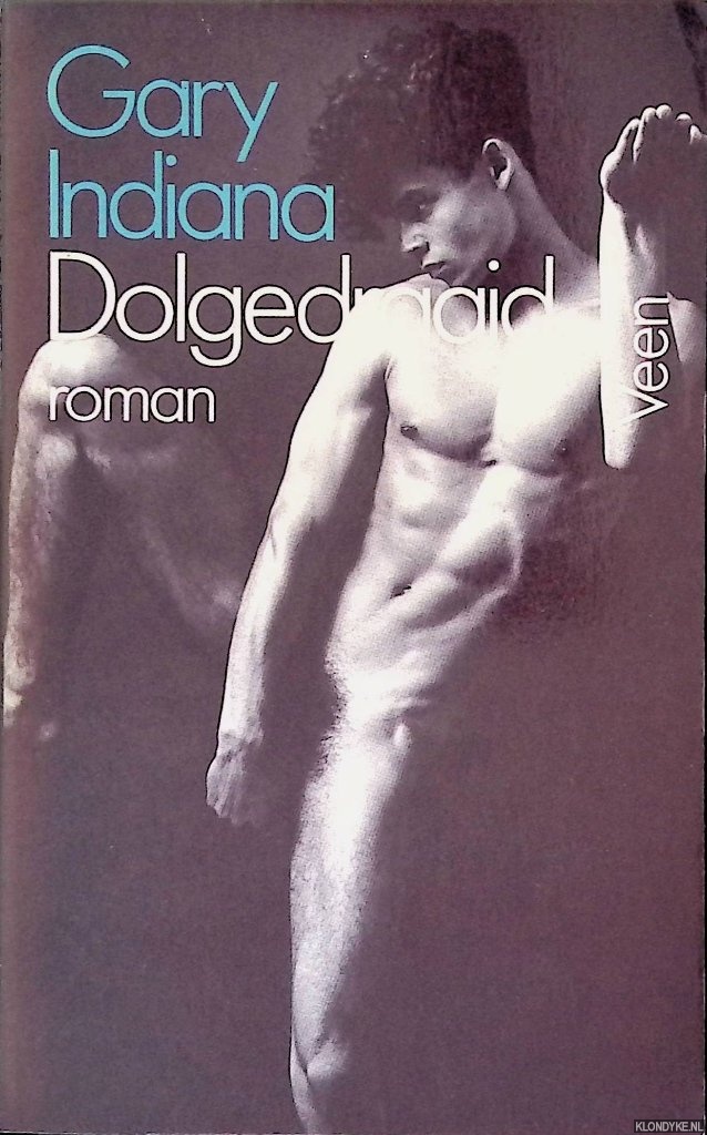 Indiana, Gary - Dolgedraaud