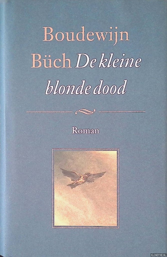 Bch, Boudewijn - De kleine blonde dood