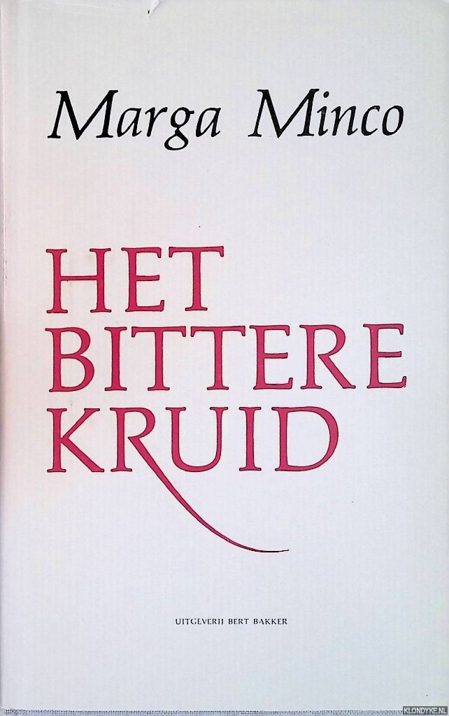 Minco, Marga - Het bittere kruid: een kleine kroniek