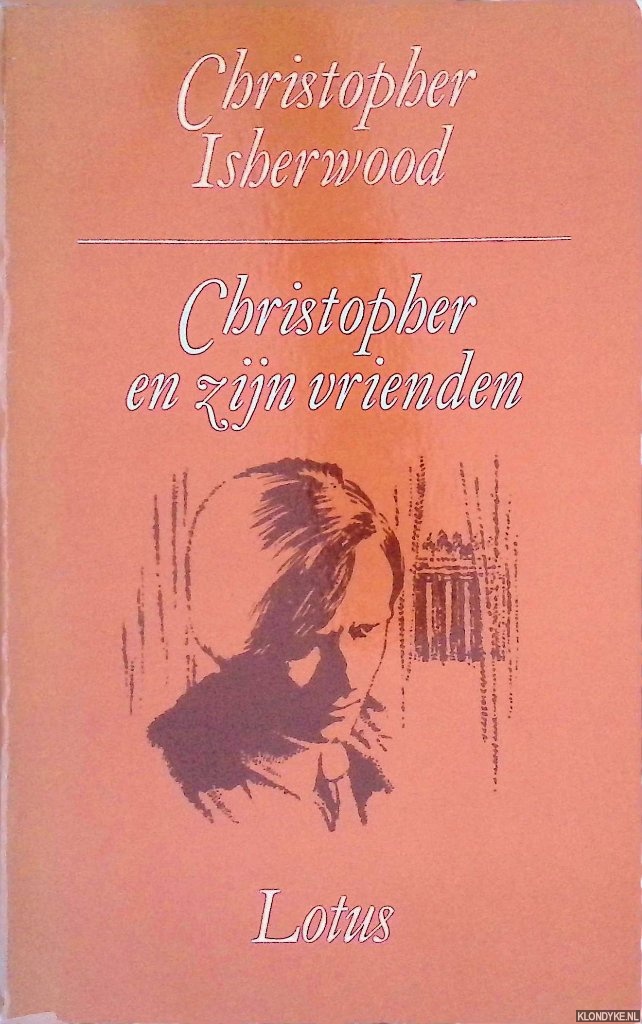Isherwood, Christopher - Christopher en zijn vrienden: 1929-1939