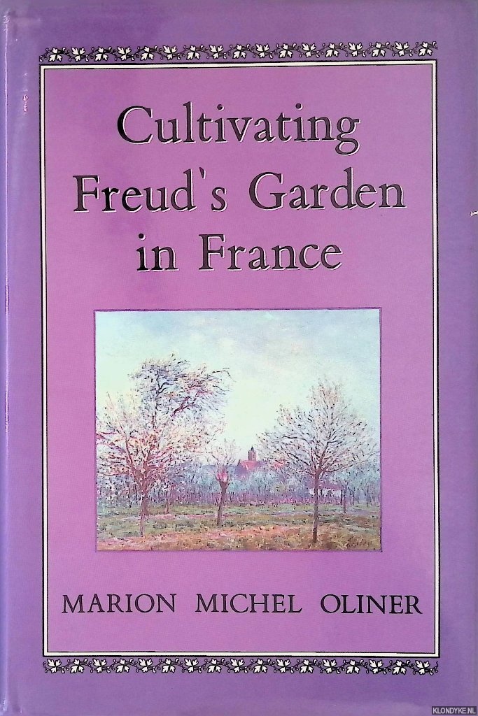 Oliner, Marion Michel - Cultivating Freud's Garden in France