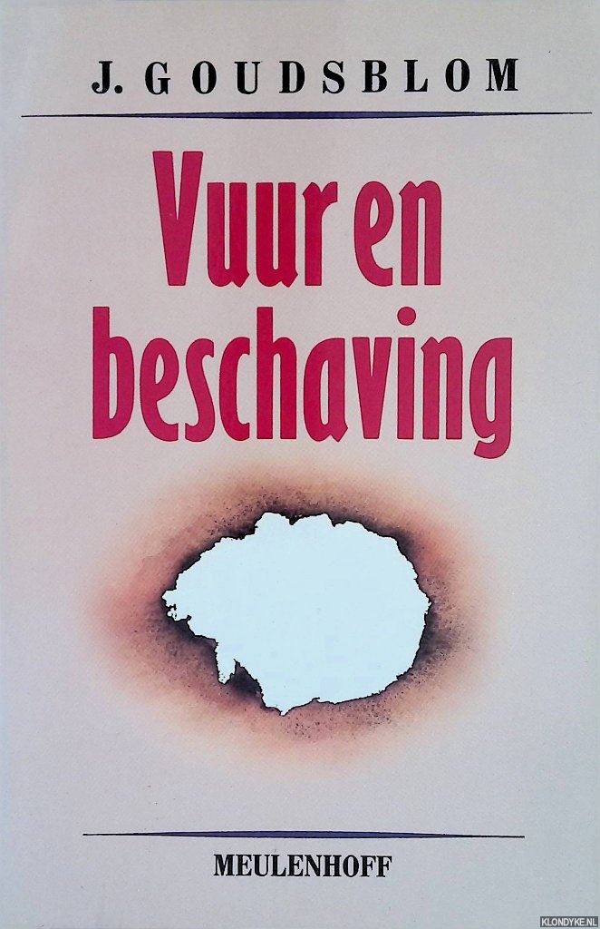 Goudsblom, Johan - Vuur en beschaving