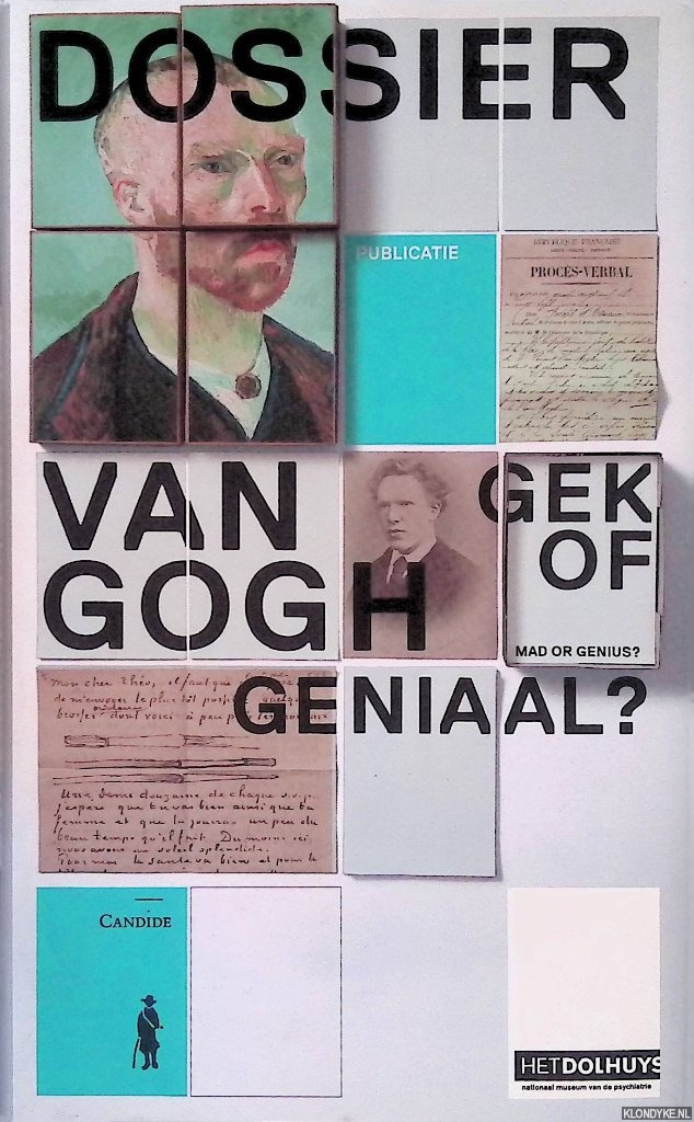 Jansen, Leo - Het dossier Vincent van Gogh: gek of geniaal?