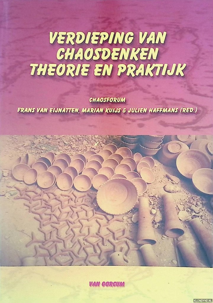 Eijnatten, Frans van - en anderen - Verdieping van chaosdenken: Theorie en praktijk