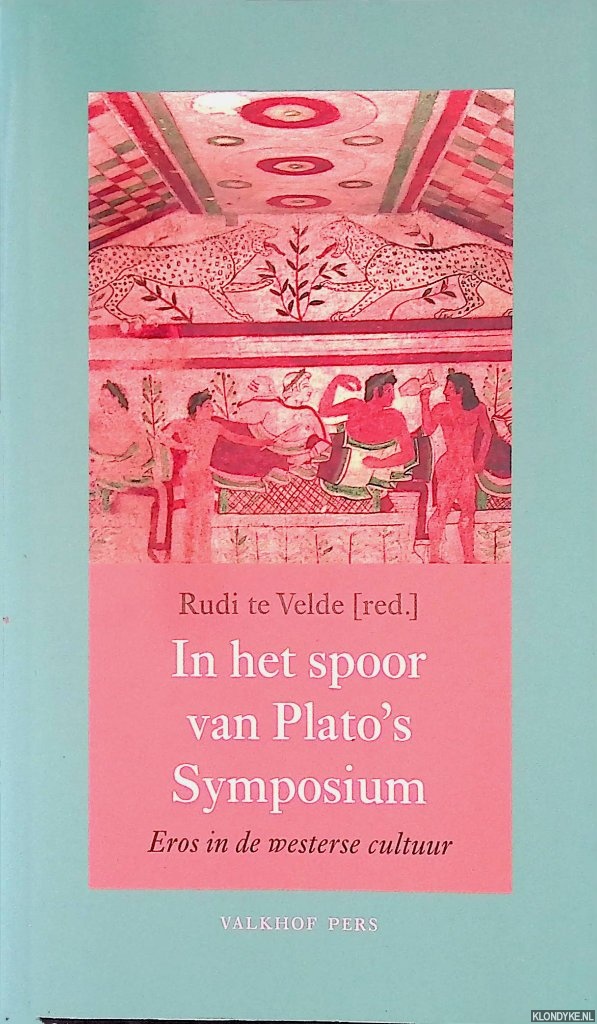Aertsen, Jan - In het spoor van Plato's Symposium: Eros in de westerse cultuur