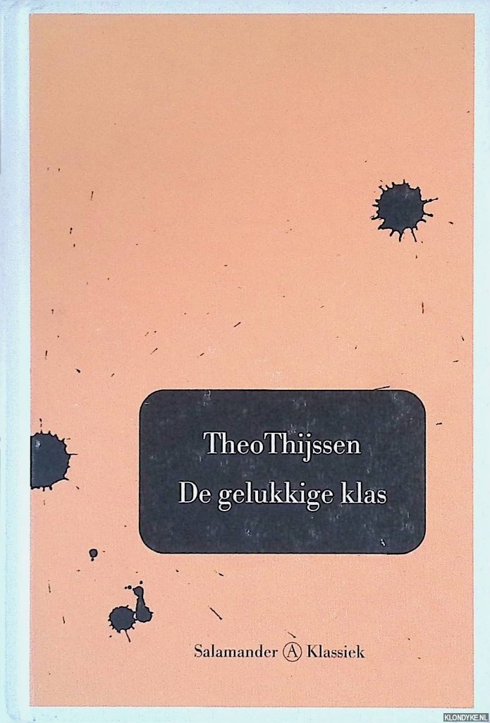 Thijssen, Theo - De gelukkige klas