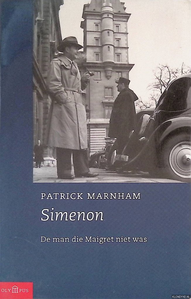 Marnham, Patrick - Simenon: de man die Maigret niet was