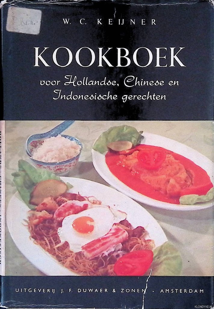 Keijner, W.C. - Kookboek voor Hollandse, Chinese en Indonesische gerechten
