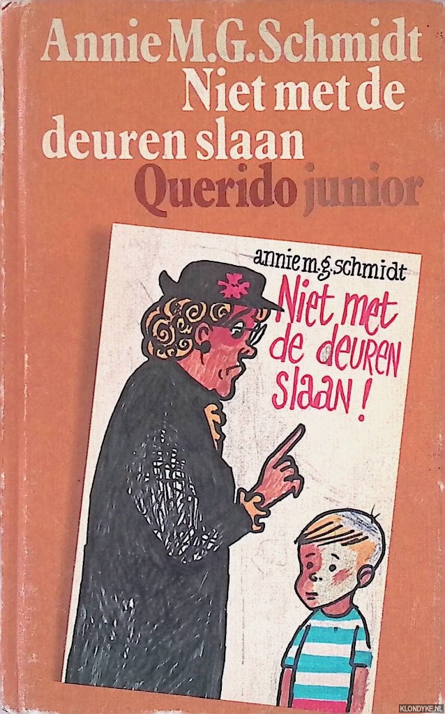 Schmidt, Annie M.G. - Niet met de deuren slaan