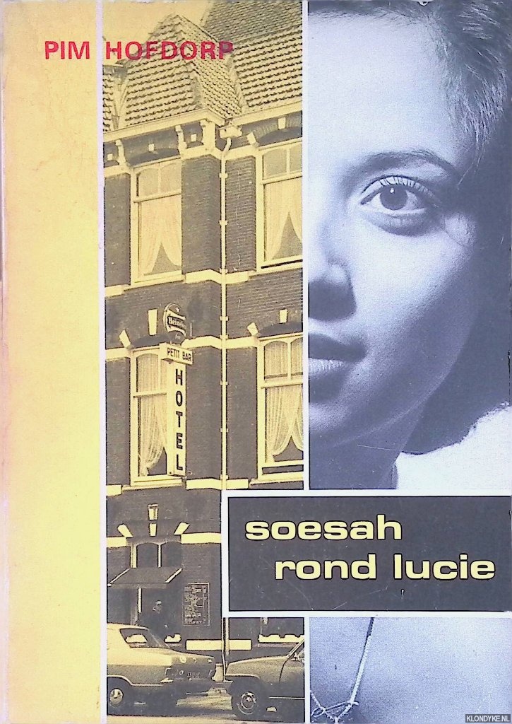 Hofdorp, Pim - Soesah rond Lucie