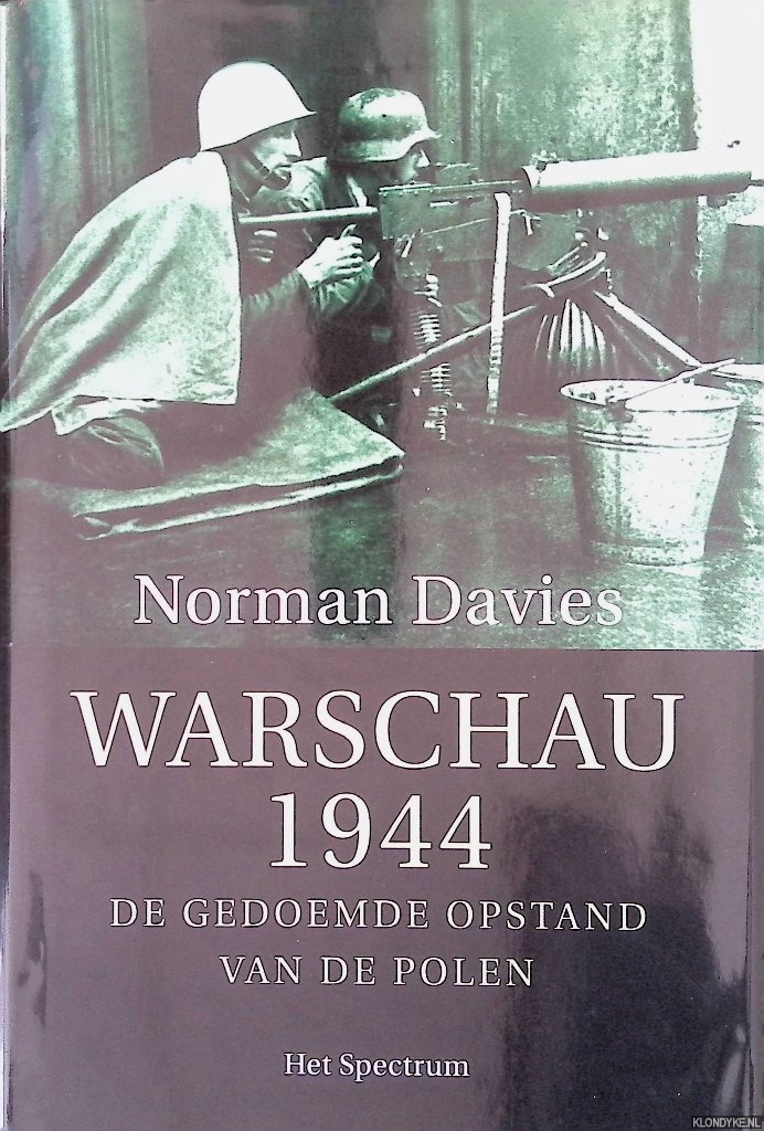 Davies, Norman - Warschau 1944: De gedoemde opstand van de Polen