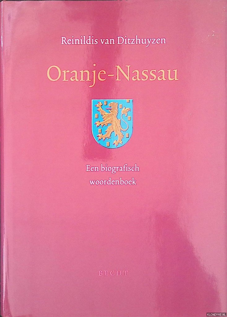 Ditzhuyzen, Reinildis van - Oranje Nassau: een Biografisch Woordenboek
