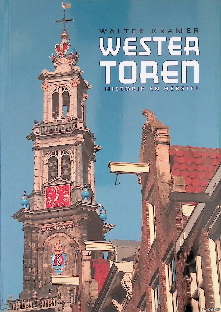 Kramer, Walter - Westertoren: historie en herstel