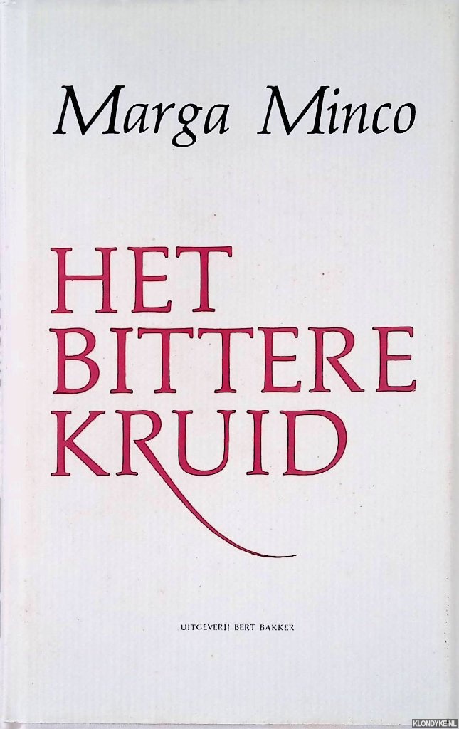 Minco, Marga - Het bittere kruid: een kleine kroniek
