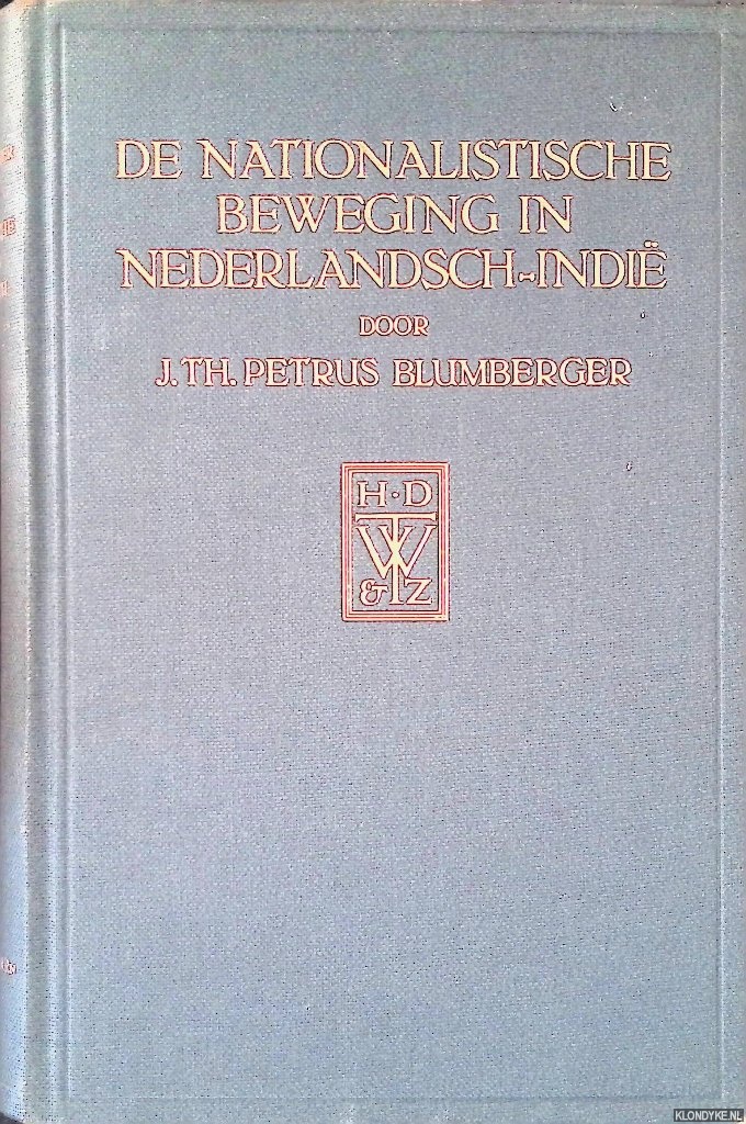 Blumberger, J.Th. Petrus - De Nationalistische Beweging in Nederlandsch-Indi