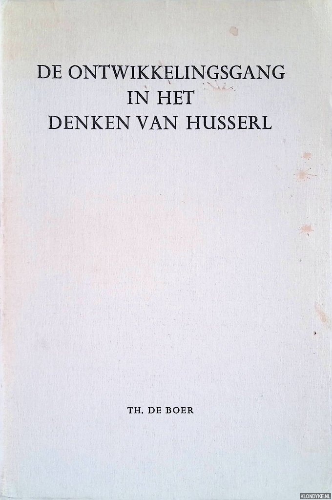 Boer, Theo de - De ontwikkelingsgang in het denken van Husserl