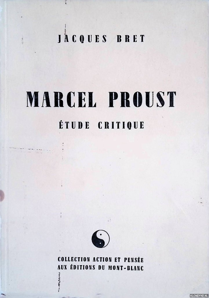 Bret, Jacques - Marcel Proust: tude critique