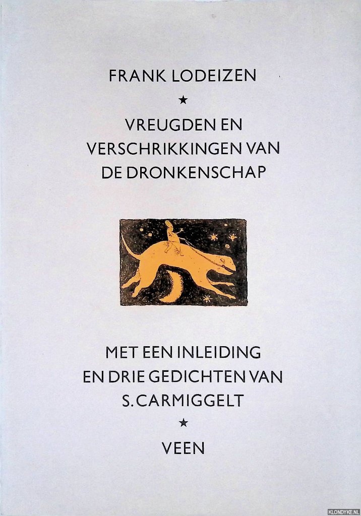 Lodeizen, Hans & Simon Carmiggelt - Vreugden en verschrikkingen van de dronkenschap: Met een inleiding en drie gedichten van S. Carmiggelt