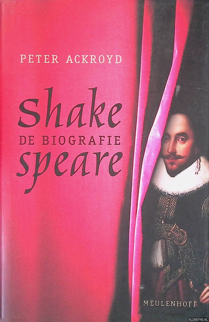 Ackroyd, Peter - Shakespeare: De biografie