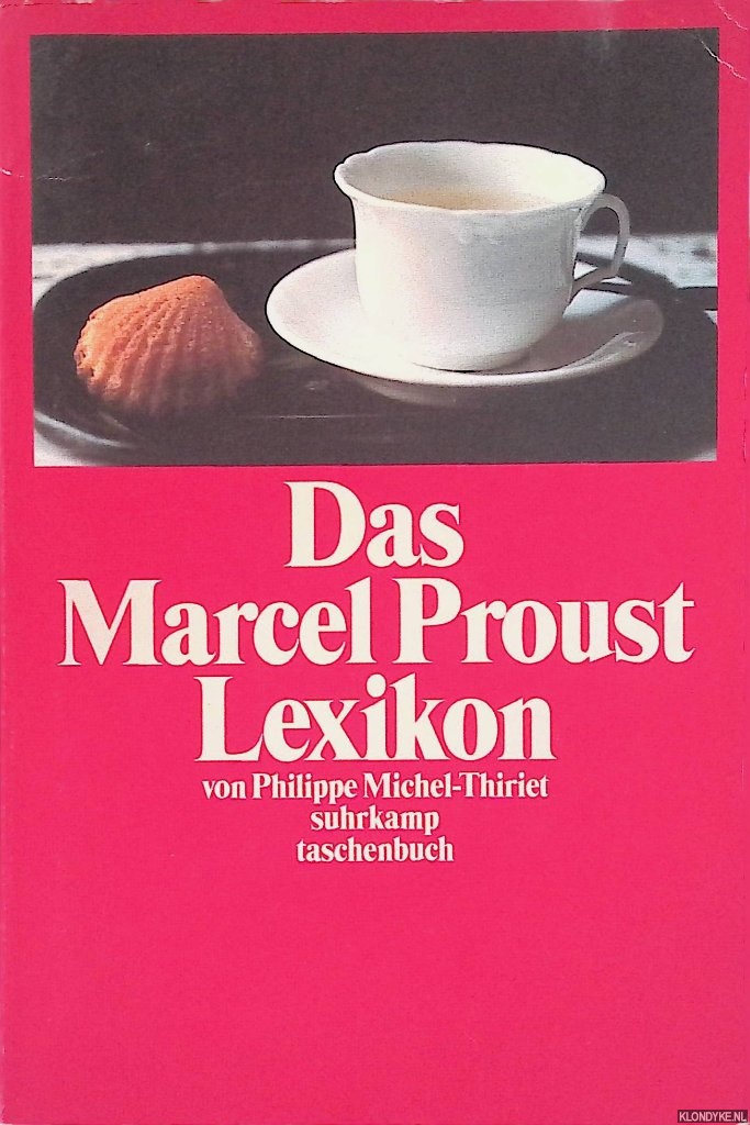 Michel-Thiriet, Philippe - Das Marcel Proust Lexikon