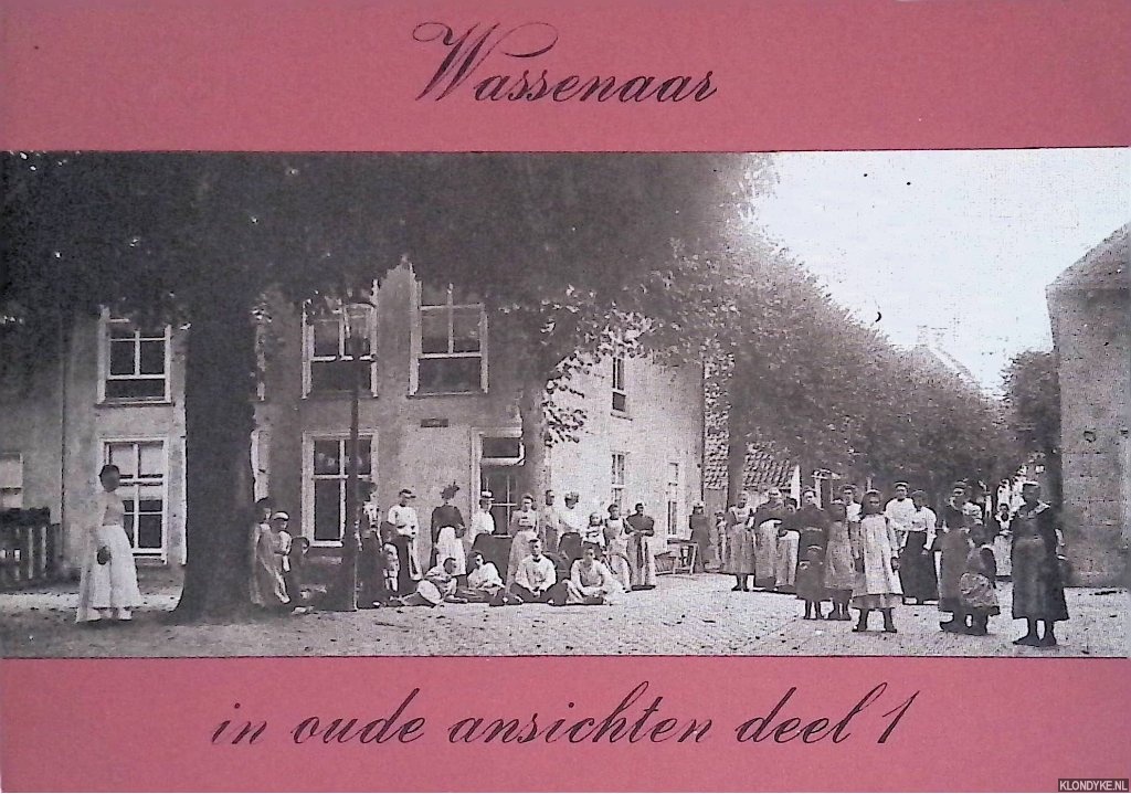 Oosterling, L.G. - Wassenaar in oude ansichten deel 1