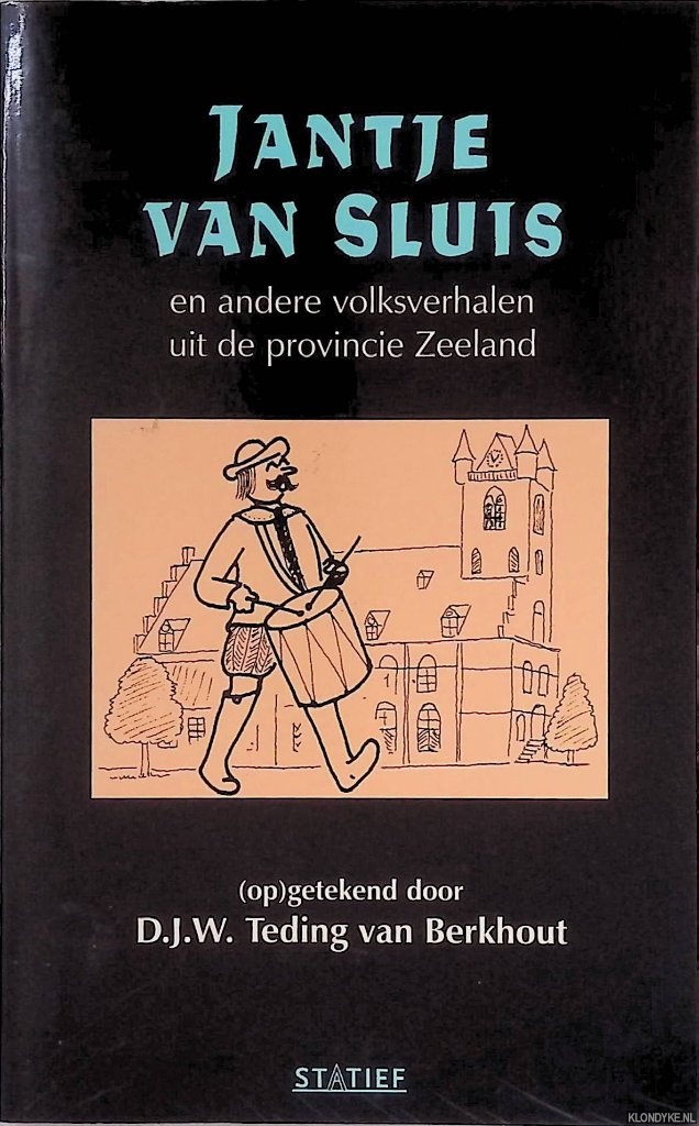 Teding van Berkhout, D.J.W. (opgetekend door) - Jantje van Sluis en andere volksverhalen uit de provincie Zeeland