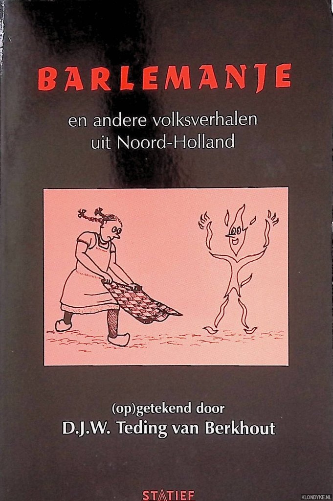 Teding van Berkhout, D.J.W. (opgetekend door) - Barlemanje en andere volksverhalen uit Noord-Holland