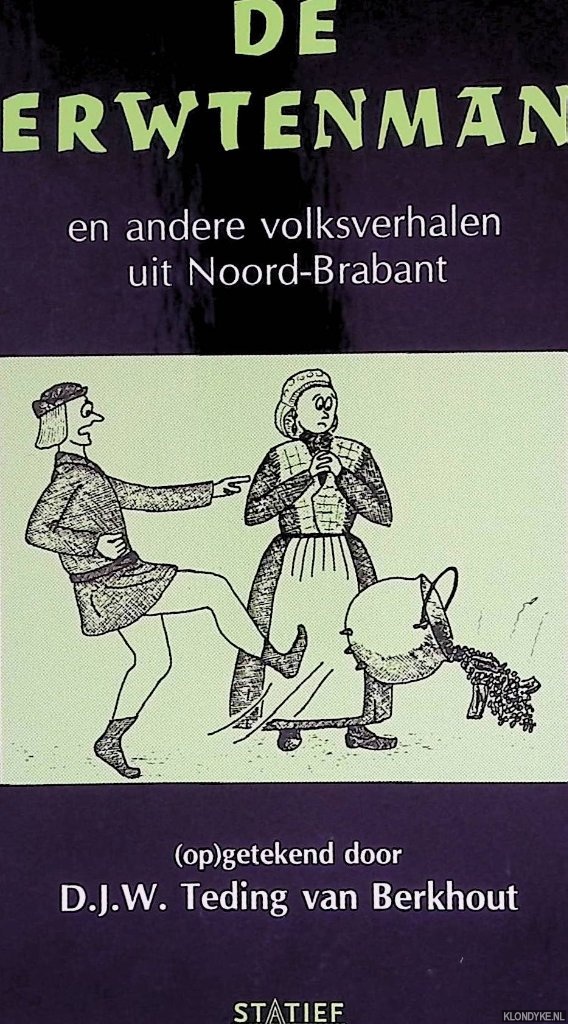 Teding van Berkhout, D.J.W. (opgetekend door) - De erwtenman en andere volksverhalen uit Noord-Brabant