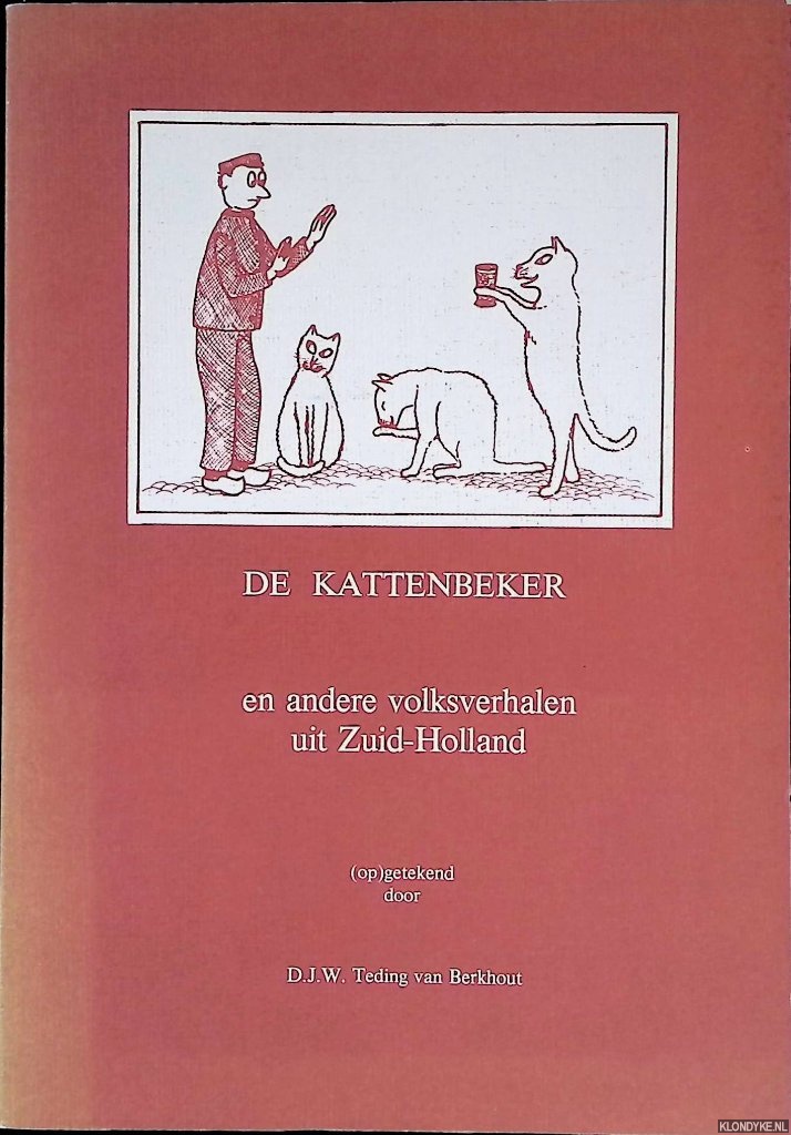 Teding van Berkhout, D.J.W. (opgetekend door) - De kattenbeker en andere volksverhalen uit Zuid-Holland