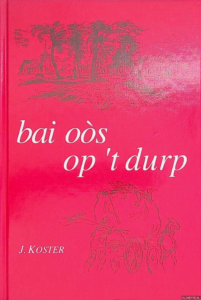 Koster, Jan - Bai os op `t durp
