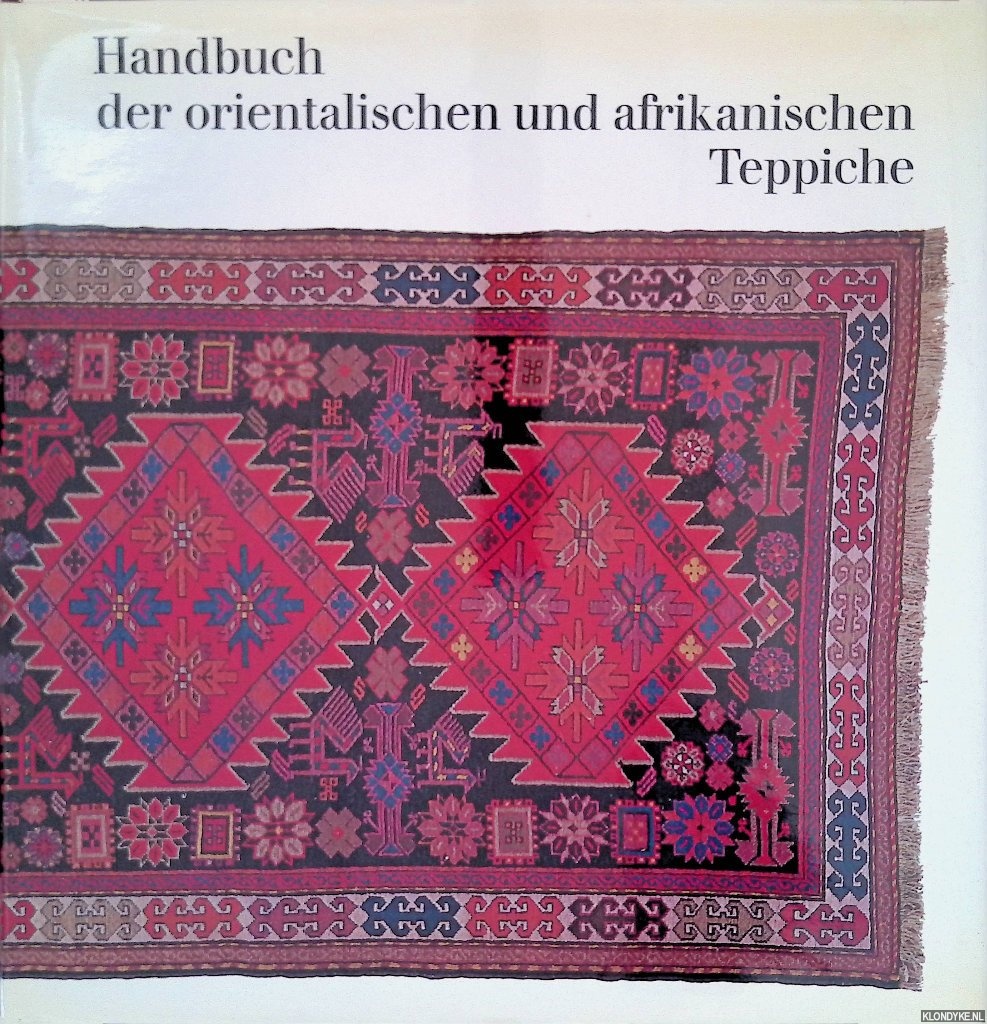 Gans-Ruedin, Erwin - Handbuch der orientalischen und afrikanischen Teppiche