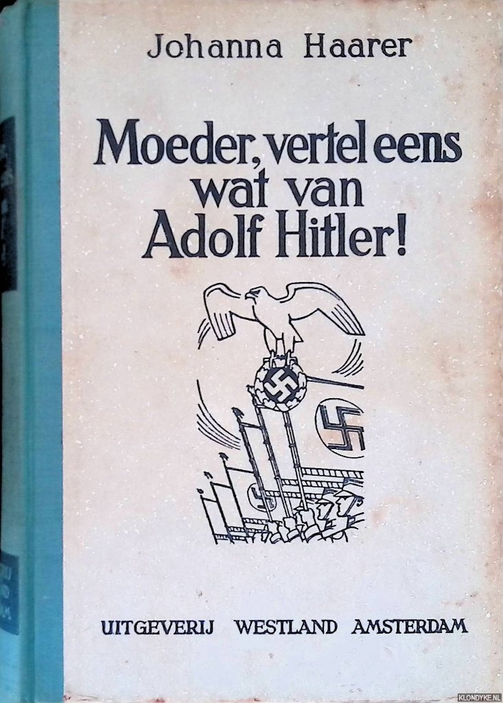 Haarer, Johanna - Moeder, vertel eens wat van Adolf Hitler!