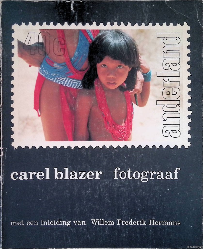 Vries, Han de (samenstelling) & Willem Frederik Hermans (nleiding) - Carel BlazerL fotograaf