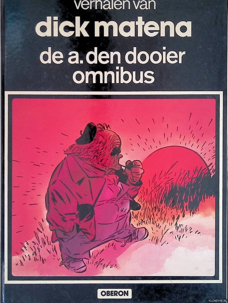 Metena, Dick - De A. den Dooier omnibus: verhalen van Dick Matena