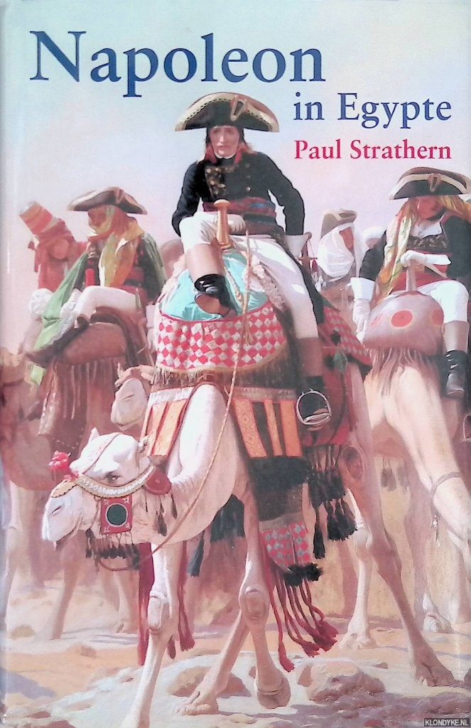 Strathern, Paul - Napoleon in Egypte