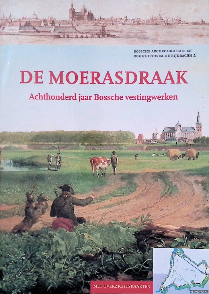 Glaudemans, R. & G. Van Tussenbroek - De moerasdraak: achthonderd jaar Bossche vestingwerken