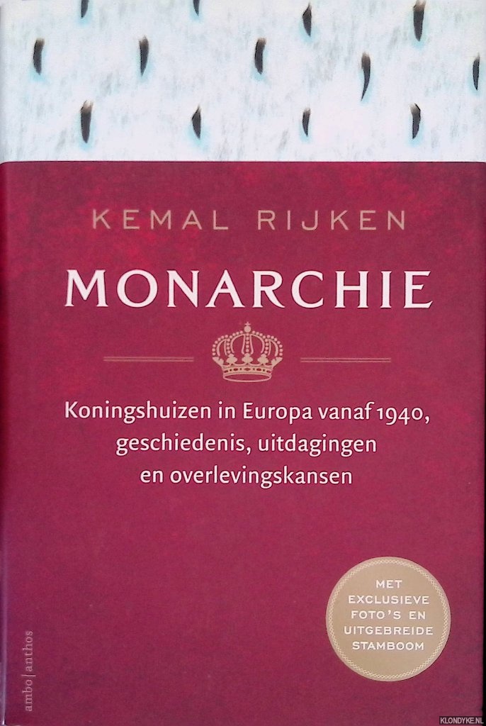Rijken, Kemal - Monarchie: Koningshuizen in Europa vanaf 1940, geschiedenis, uitdagingen en overlevingskansen