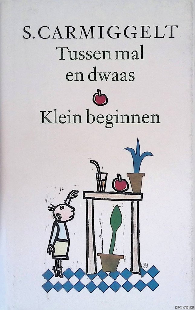 Carmiggelt, Simon - Tussen mal en dwaas; Klein beginnen