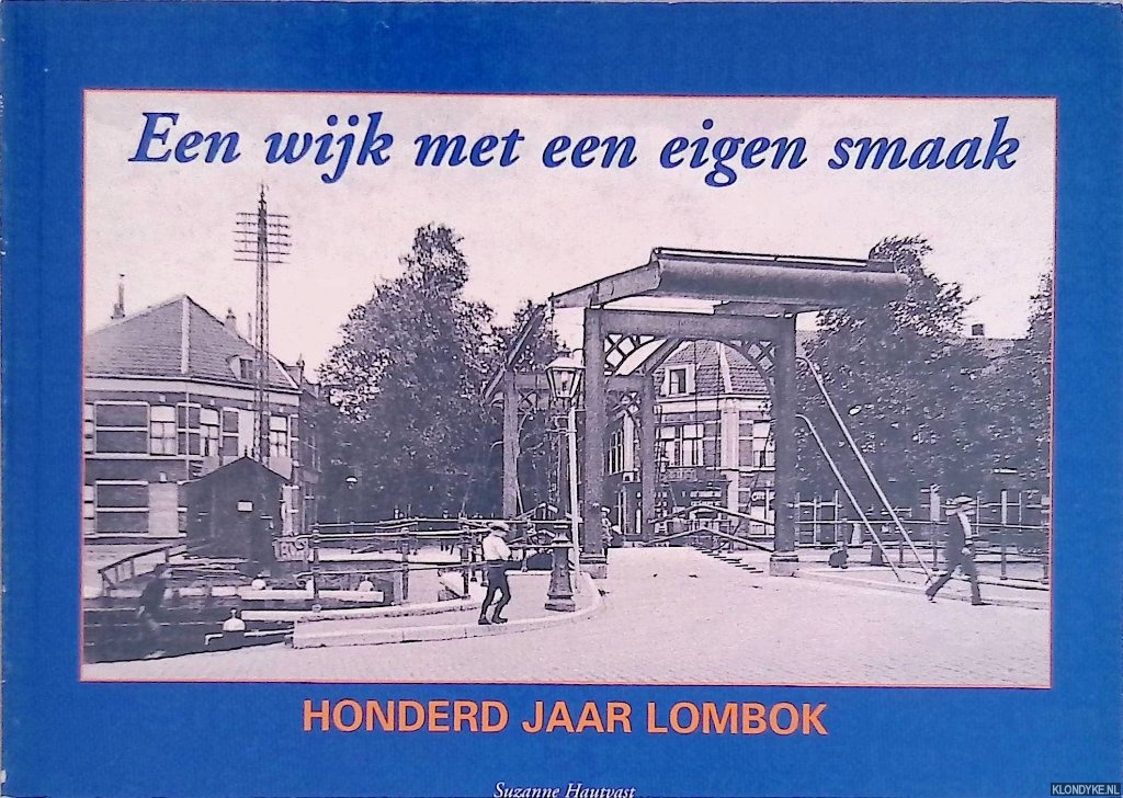 Hautvast, Suzanne - Honderd jaar Lombok: een wijk met een eigen smaak