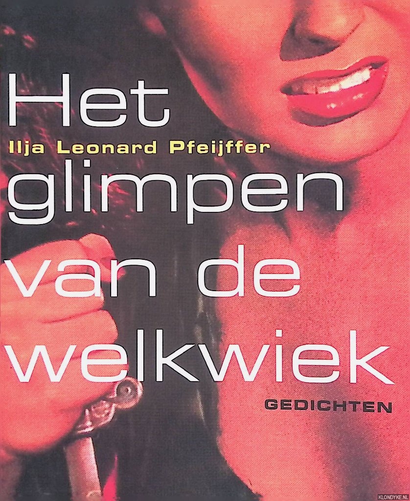 Pfeijffer, Ilja Leonard - Glimpen van de welkwiek