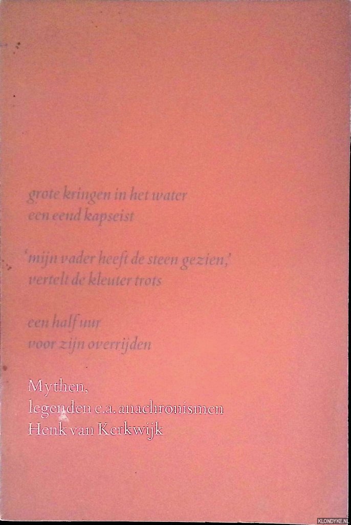 Kerkwijk, Henk van - Mythen, legenden e.a. anachronismen